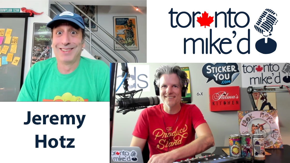 Jeremy Hotz: Toronto Mike'd Podcast Episode 980