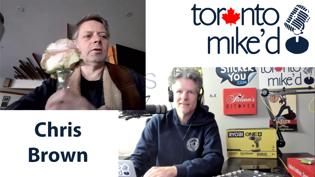 Chris Brown: Toronto Mike'd Podcast Episode 1018