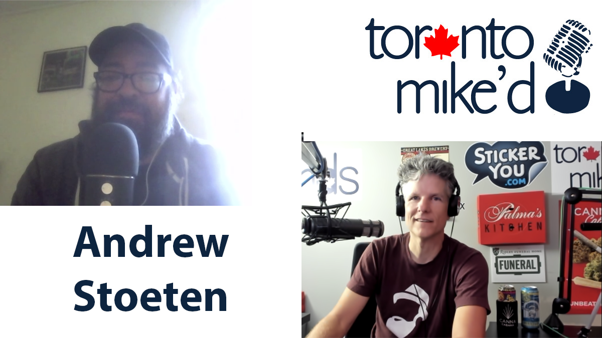 Andrew Stoeten: Toronto Mike'd Podcast Episode 1118