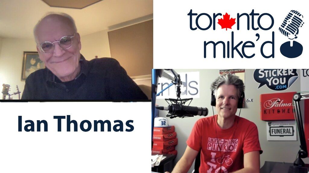 Ian Thomas: Toronto Mike'd Podcast Episode 1135