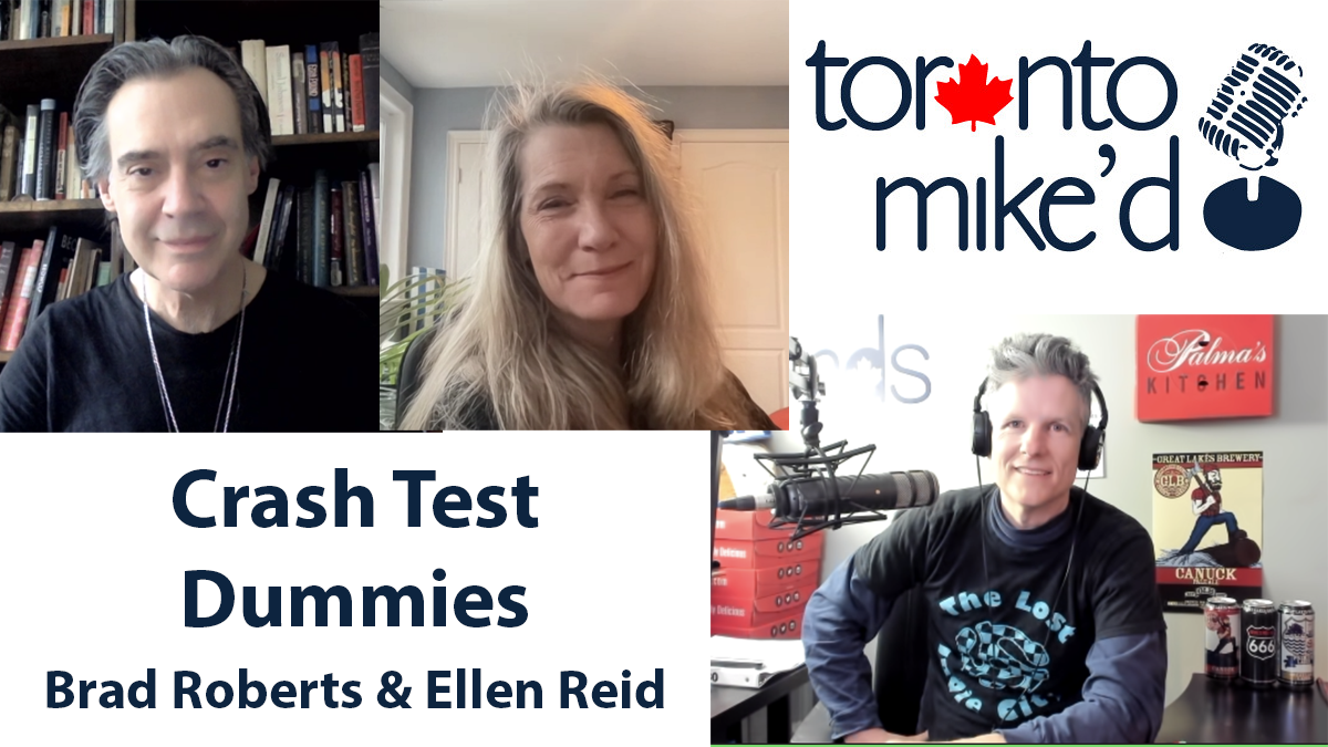 Crash Test Dummies: Toronto Mike'd Podcast Episode 1221