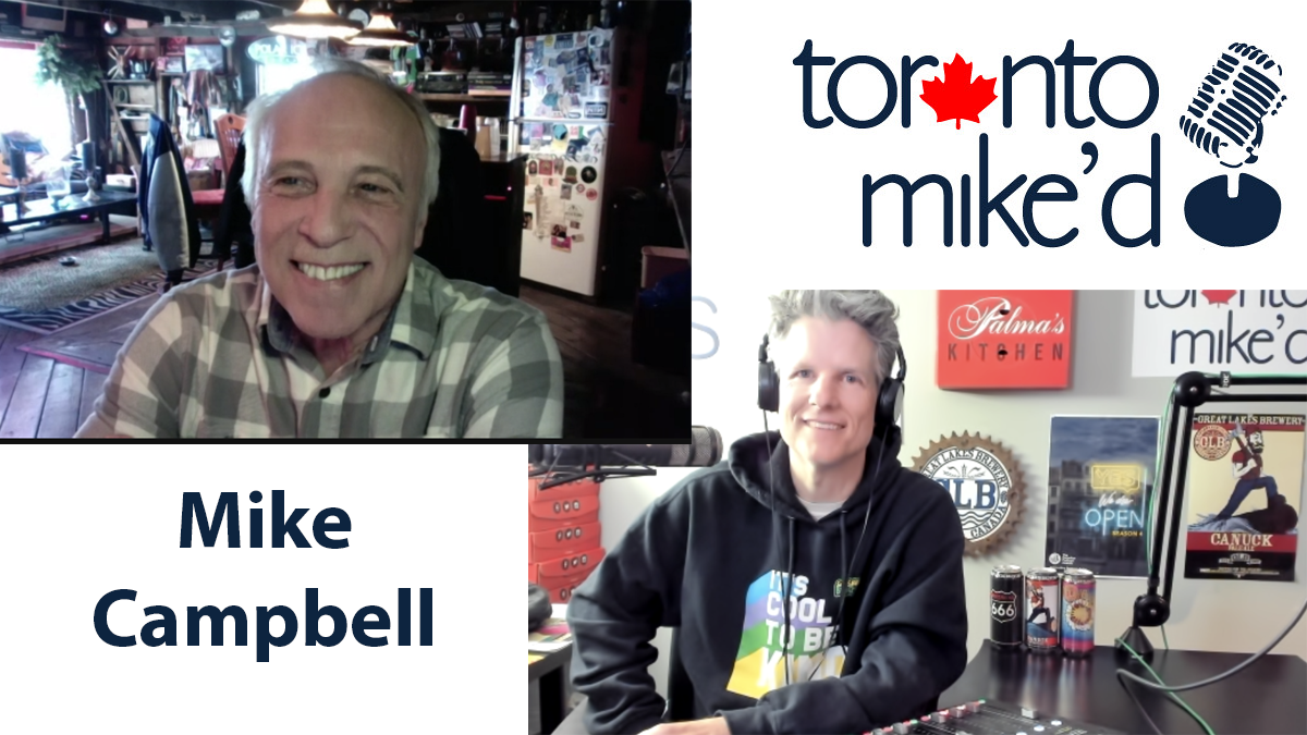 Mike Campbell: Toronto Mike'd Podcast Episode 1243