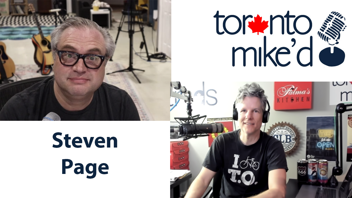 Steven Page: Toronto Mike'd Podcast Episode 1236
