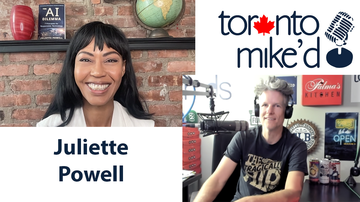 Juliette Powell: Toronto Mike'd Podcast Episode 1354
