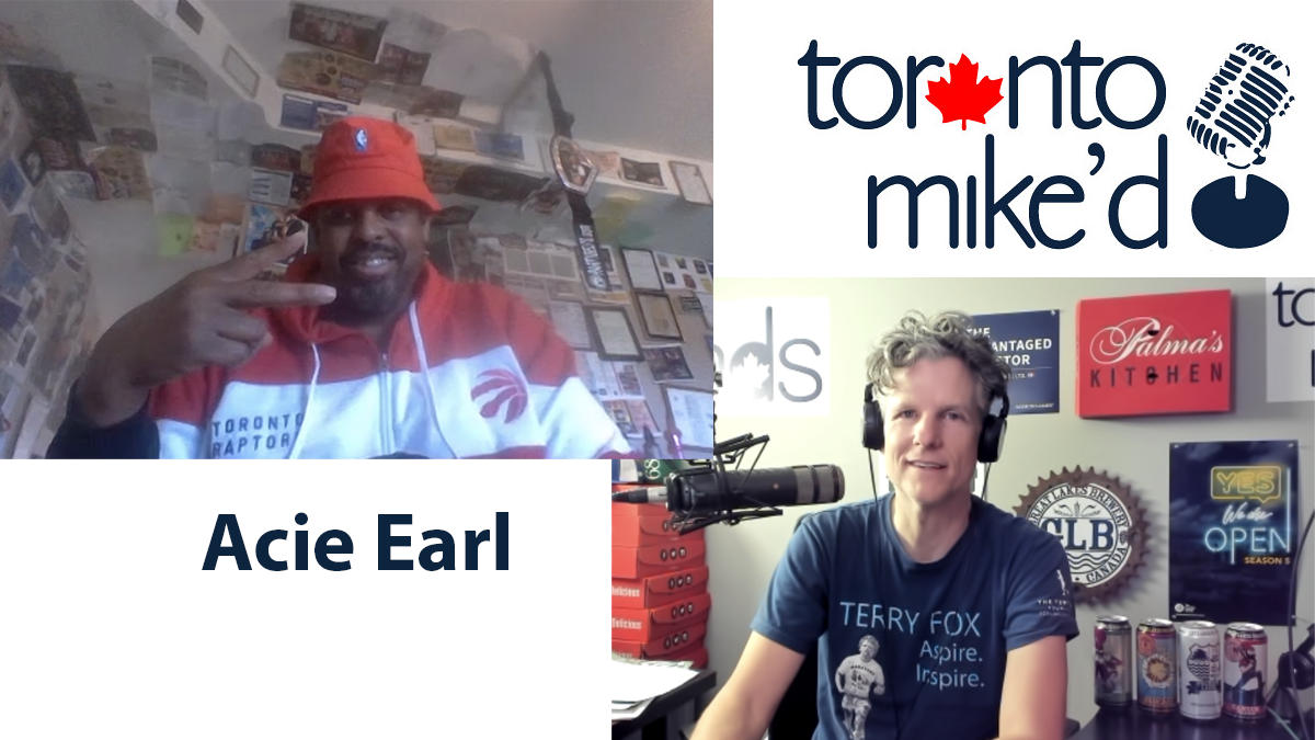 Acie Earl: Toronto Mike'd Podcast Episode 1385