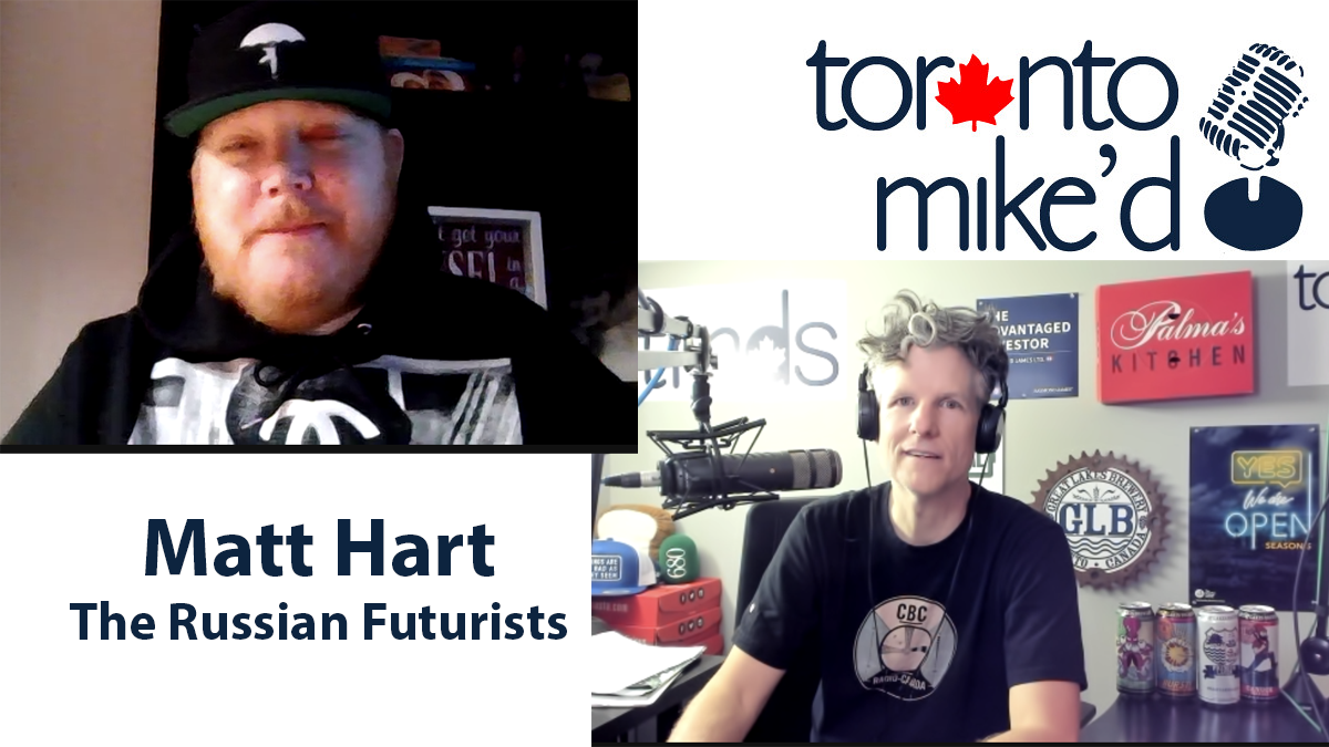 Matt Hart: Toronto Mike'd Podcast Episode 1383