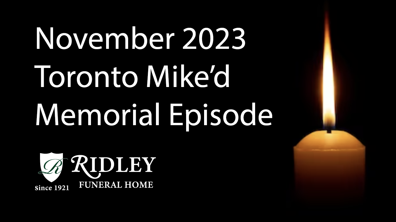 November 2023 Memorial Episode: Toronto Mike'd Podcast Episode 1379