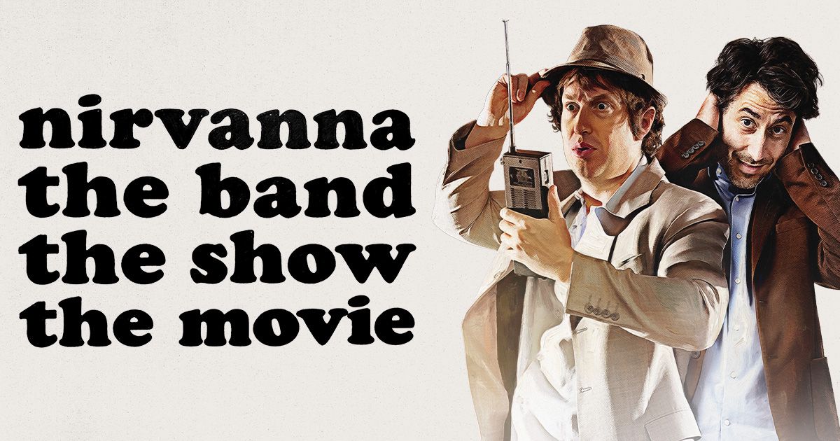 Nirvanna: The Band - the Show - the Movie is The Greatest Toronto Movie of All-Time